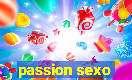 passion sexo